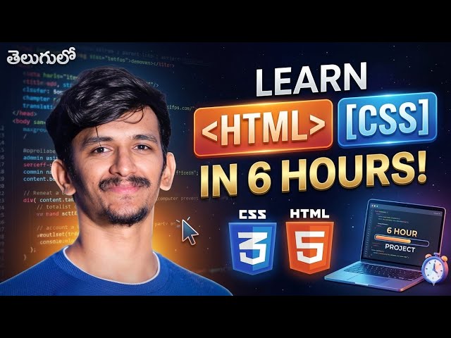 🚀 HTML & CSS Full Course in 6 Hours 🔥 | Learn Web Development from Scratch in Telugu