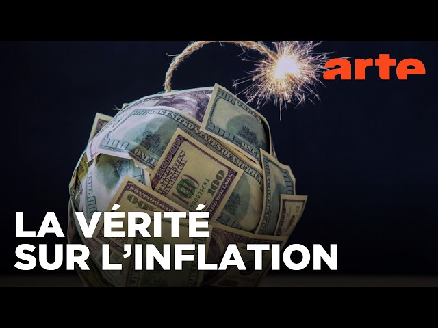 Le retour de l’inflation : Des causes aux conséquences | ARTE