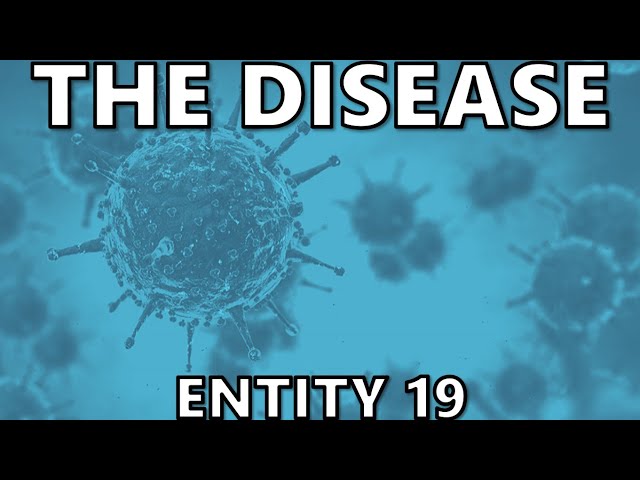 Entity 19 "The Disease" | Entities of The Backroons