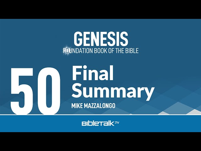 Final Summary of Genesis – Mike Mazzalongo | BibleTalk.tv