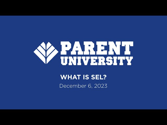 Parent University: What is SEL?