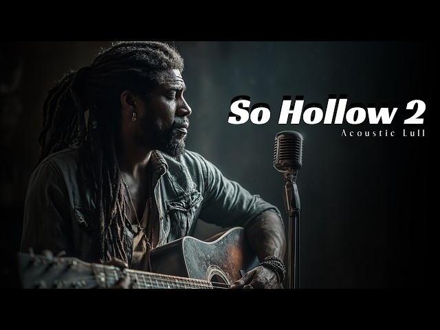 What’s Left of You | So Hollow 2 – Acoustic Love Songs | Let Babylon Burn