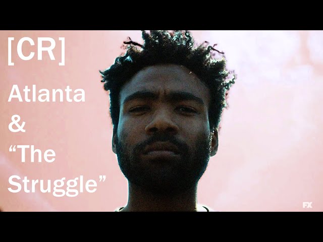 Why Atlanta Is Better Than You Remember - Season 1 Retrospective (The Struggle)