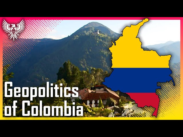The Unique Geopolitics of Colombia