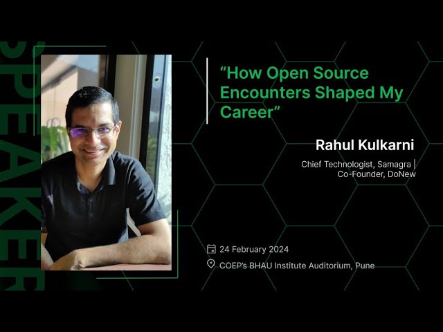 How open source encounters shaped my career | Rahul Kulkarni | FOSS United