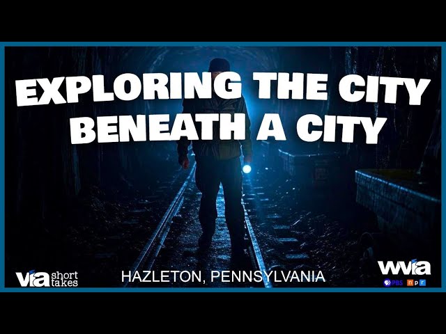 Lost Underground City Beneath Hazleton: A Forgotten World Revealed!
