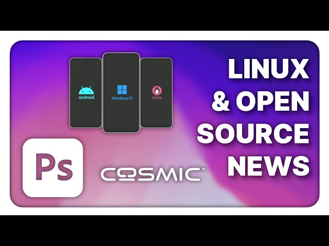 New Linux + Android phone, Photoshop on Linux, Cosmic updates - Linux Weekly News