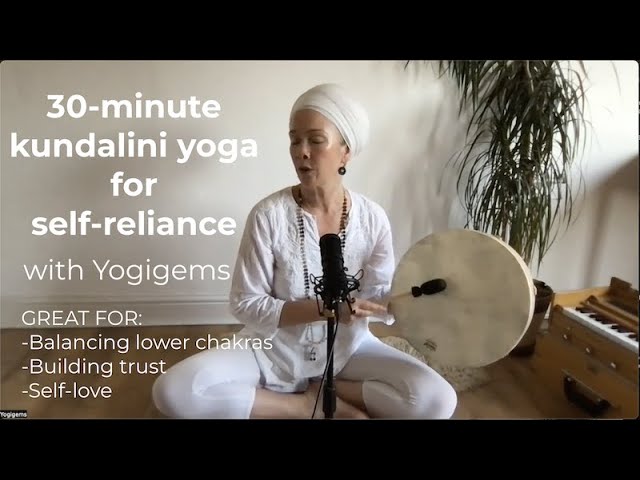 30 minute kundalini yoga for self-reliance | Yogigems