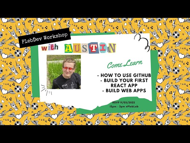 PlebDev Workshop with Austin