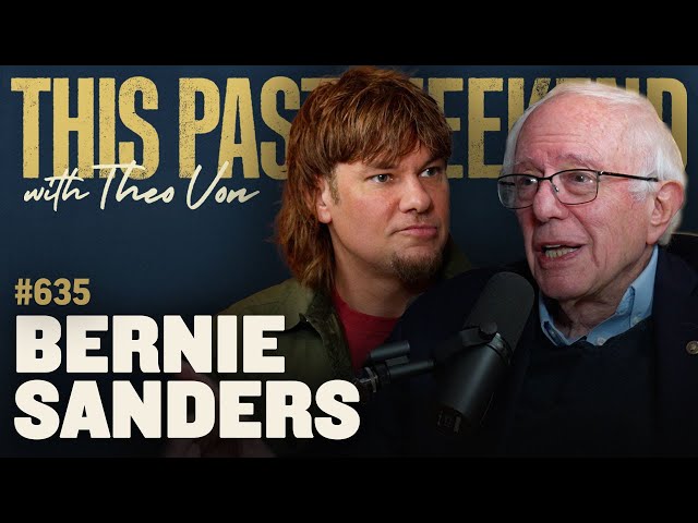 Sen. Bernie Sanders | This Past Weekend w/ Theo Von #635