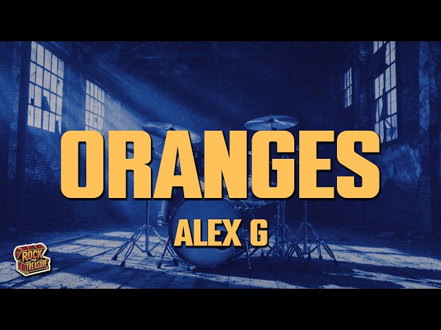 Alex G - Oranges (Lyrics)