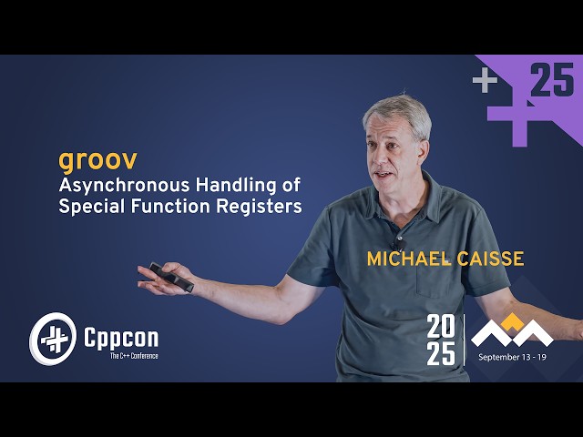 groov: Asynchronous Handling of Special Function Registers - Michael Caisse - CppCon 2025