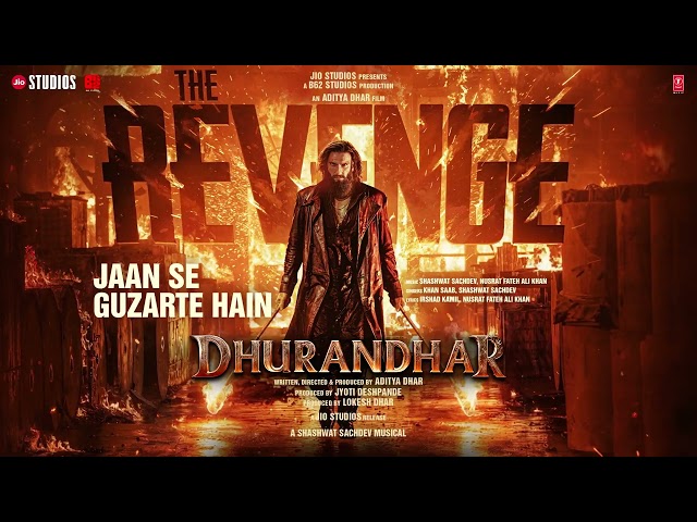 Jaan Se Guzarte Hain (Audio): Dhurandhar The Revenge | Shashwat S | Nusrat Fateh Ali,Khan S,Irshad K