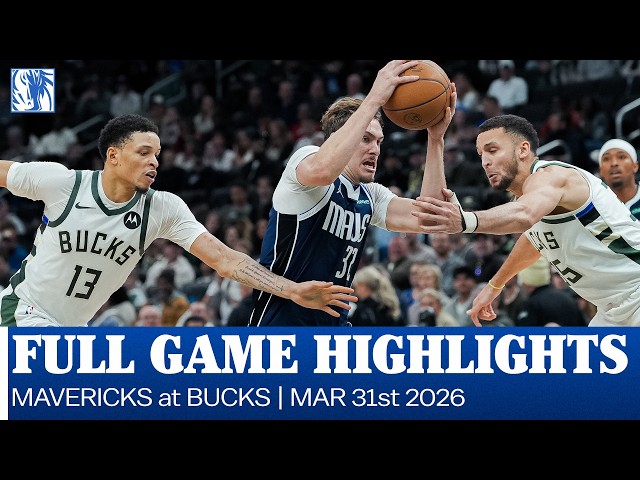 Mavericks Highlights at Milwaukee Bucks | March 31, 2026