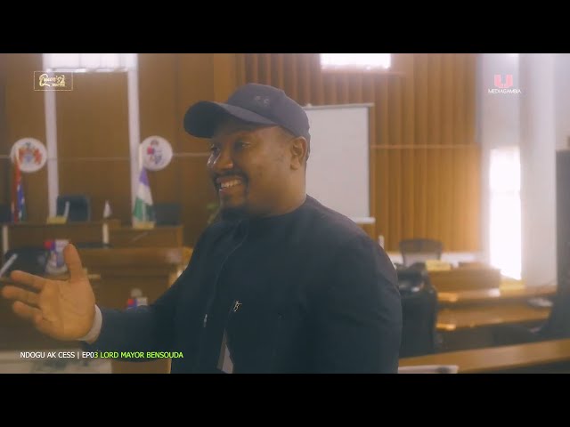 Ndogu ak Cess ft Lord Mayor Bensouda Ep03
