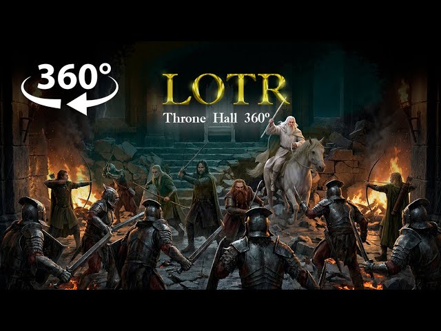 Helm's Deep 360° VR Soundscape  Throne Hall Ambience   Epic Lord of the Rings Meditation