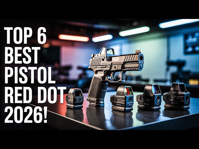 Top 6 Best Pistol Red Dot 2026!🔥