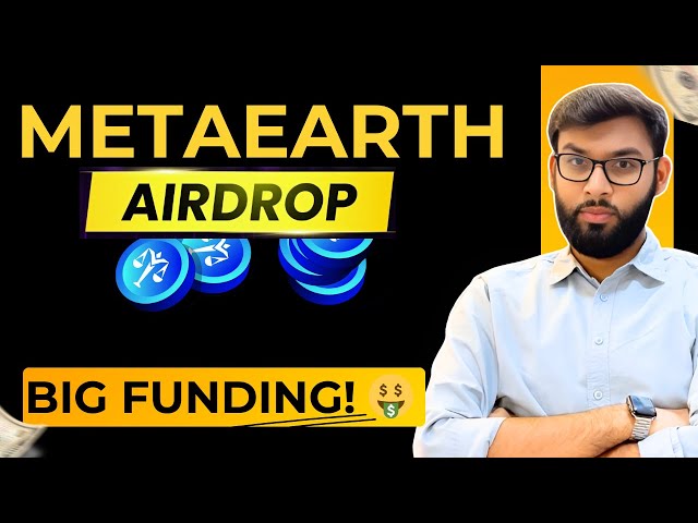 MetaEarth New Airdrop | MetaEarth