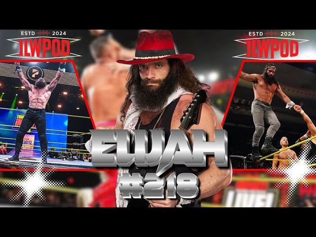 Elijah - TNA Wrestling Star l ILWPOD Eps. 218