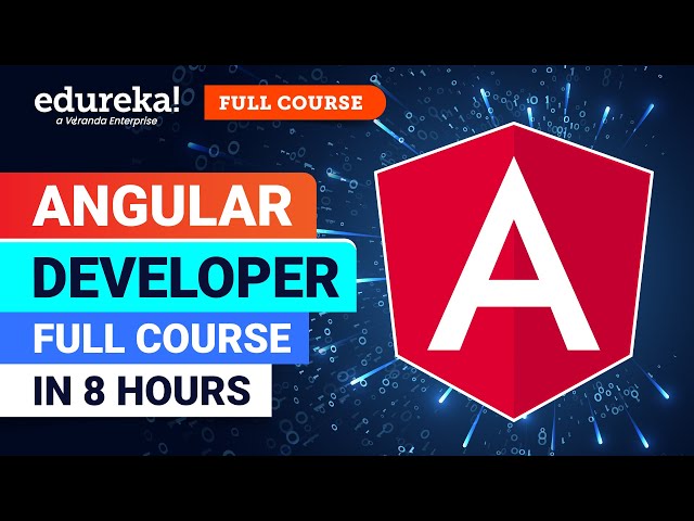 Angular Developer Full Course in 8 Hours | Angular Tutorial For Beginners | Edureka