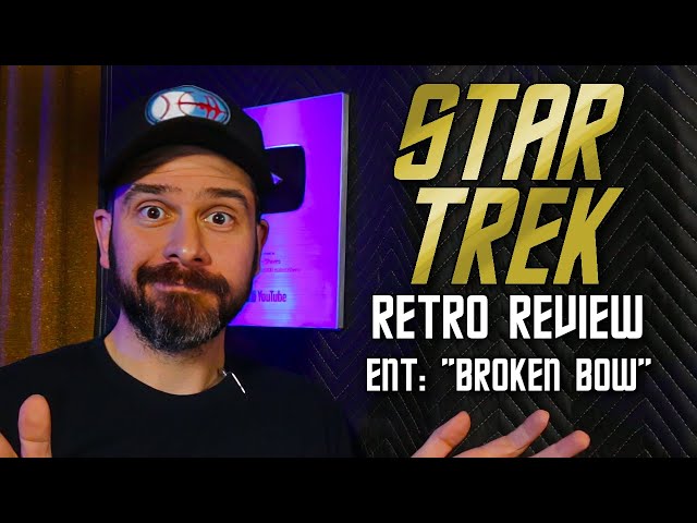 Star Trek Retro Review: "Broken Bow" | First Episodes