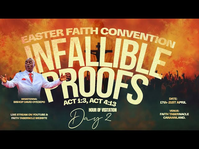 EFC2025:EASTER FAITH CONVENTION | INFALLIBLE PROOFS | HOUR OF VISITATION | DAY 2 | 18 APRIL 2025.