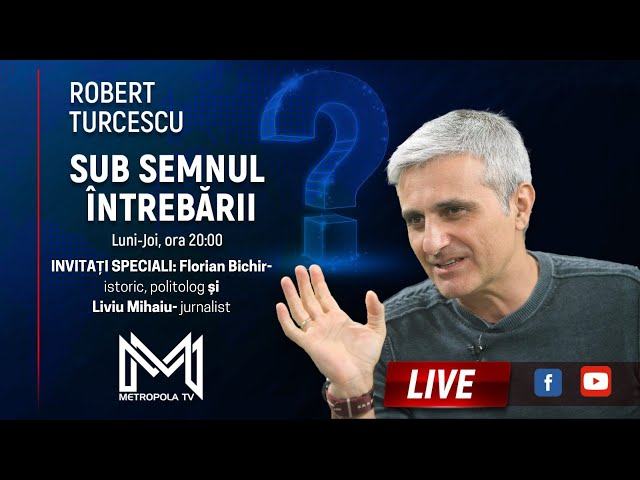 Robert Turcescu - Florian Bichir,Liviu Mihaiu  - 06 Mar 2025 - Sub Semnul Întrebării -  @MetropolaTV