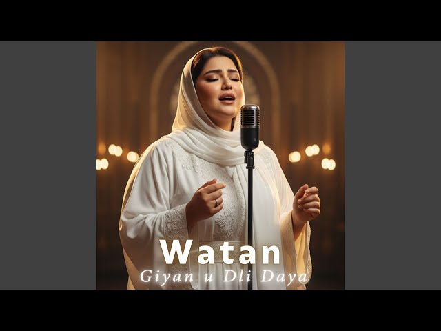 Watan Giyan u Dli Daya