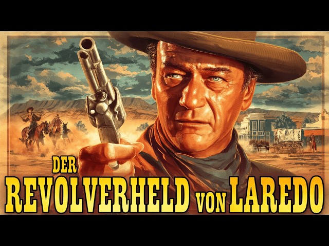 EIN MANN AUF RACHEFELDZUG | DER REVOLVERHELD VON LAREDO (WESTERN über Rache und Gerechtigkeit)