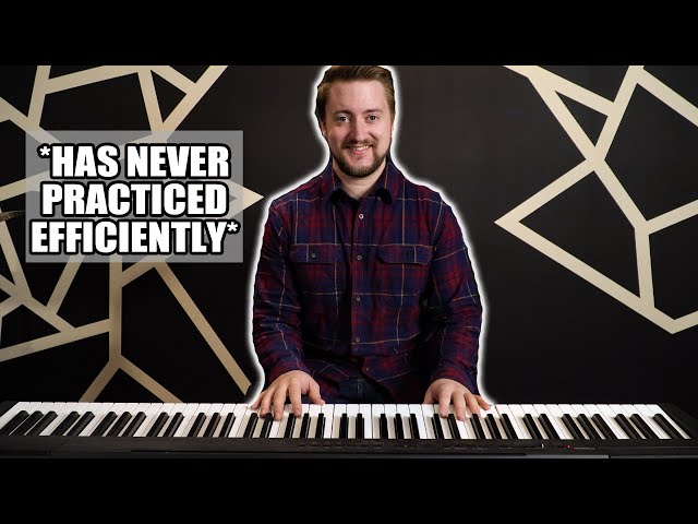 How To Practice Efficiently