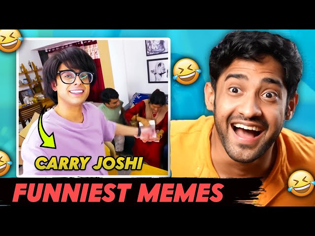 Super Funny Indian Memes! ft (CARRY MINATI & SOURAV JOSHI)