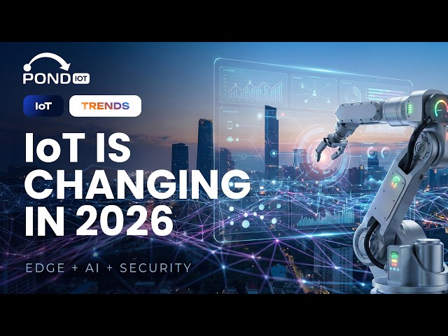 IoT Trends 2026: The 10 Trends You Need to Know