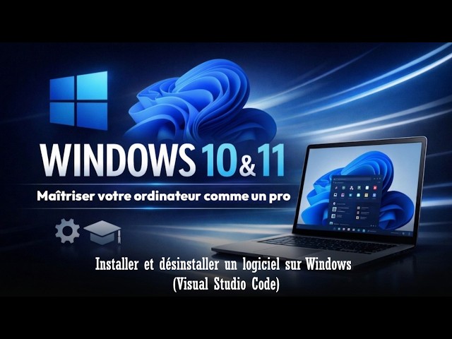 Installer et désinstaller un logiciel sur Windows (Visual Studio Code)