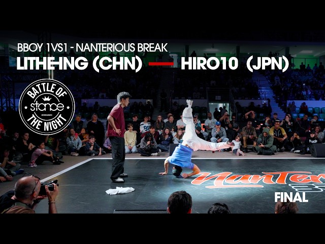 LITHE-ING (CHN) vs HIRO10 (JPN) [Bboy Final] // Stance x Nanterious Break