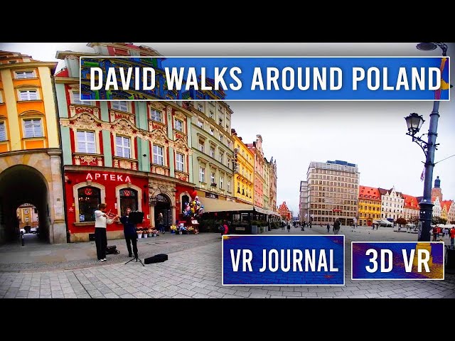 David Walks Around Wrocław, Poland | VR Journal