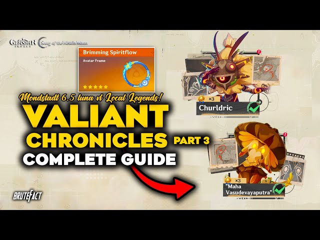 Valiant Chronicles PART 3 Complete Guide | New Mondstadt Local Legends | Genshin Impact 6.5 Luna VI
