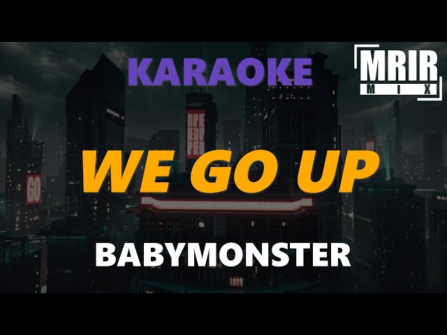 BABYMONSTER - WE GO UP KARAOKE Instrumental With Lyrics