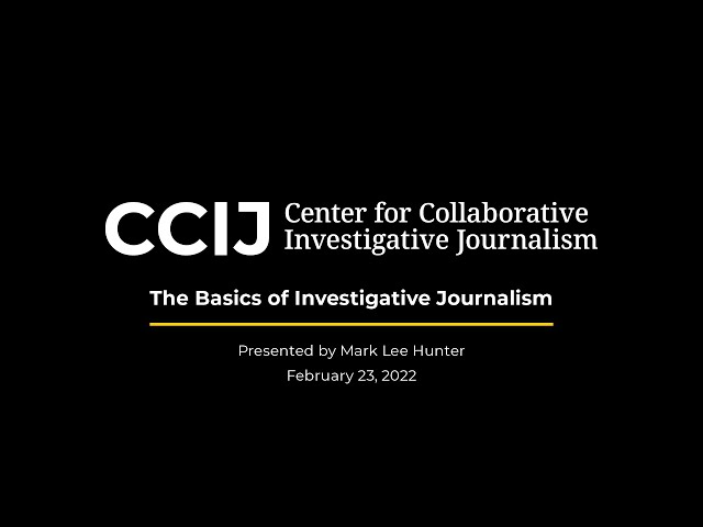 The Basics of Investigative Journalism presented by Mark Lee Hunter