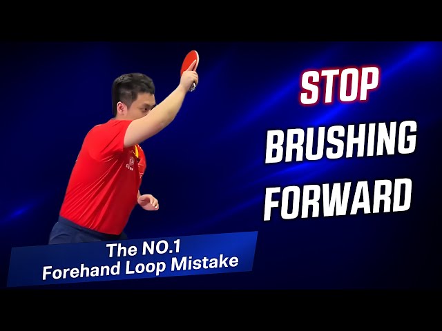 Stop Brushing Forward: The #1 Forehand Loop Mistake!