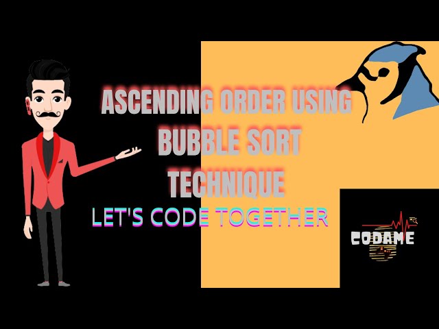 ASCENDING ORDER WITH BUBBLE SORT TECHNIQUE| BLUE J|#3|SUPERB VIDEO|MUST WATCH|