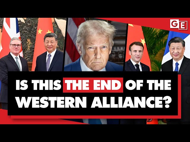 Is Trump destroying the Western alliance? Will Europe ally with China?