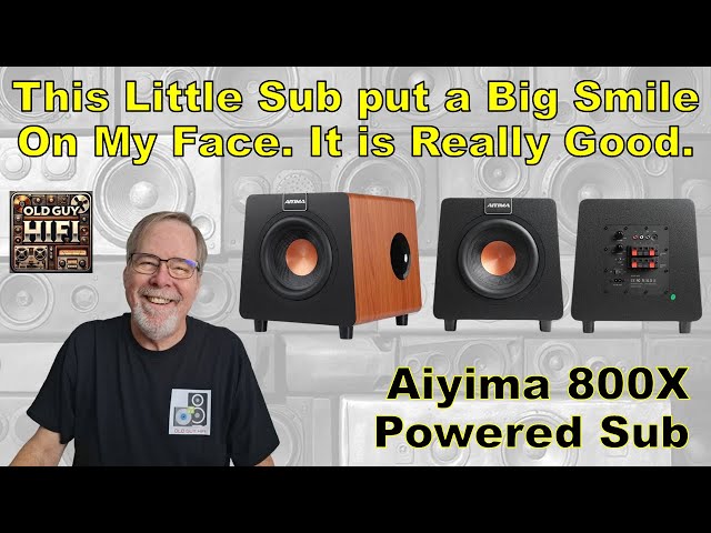 This Little Sub put a Big Smile On My Face. It is Really Good. The Aiyima 800X Powered Sub.