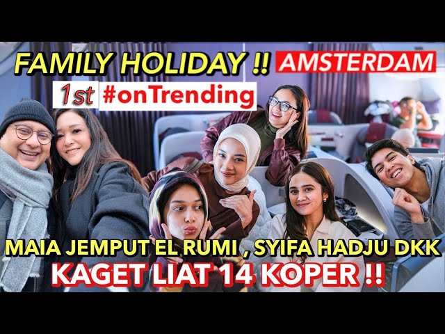 MAIA ESTIANTY DAN IRWAN MUSSRY LIBURAN KELUARGA BARENG EL RUMI , SYIFA HADJU DKK KE AMSTERDAM !!