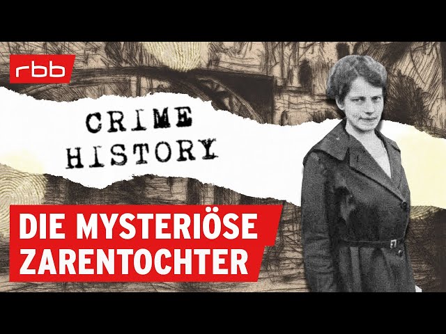 Rätsel um die angebliche Zarentochter | Crime History | True Crime Podcast