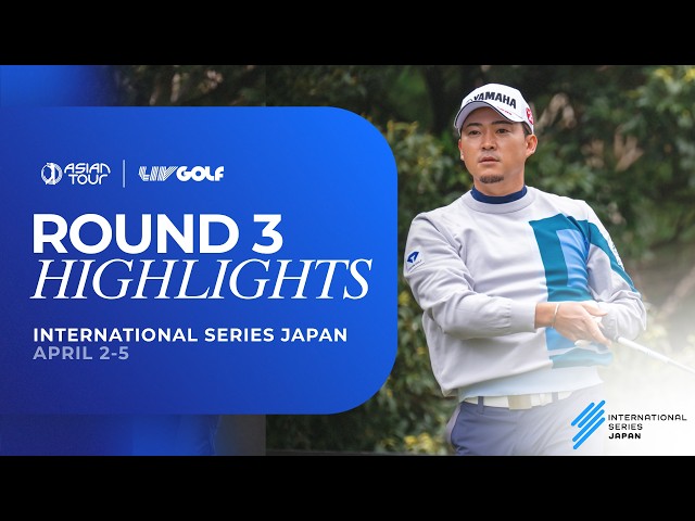 International Series Japan | Round 3 Highlights | Asian Tour | 2026