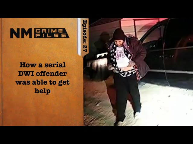 How a serial DWI offender was able to get help; NM Crime Files