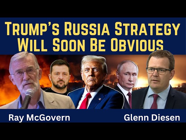 Ray McGovern: Trump’s Russia Strategy Will Soon Be Obvious