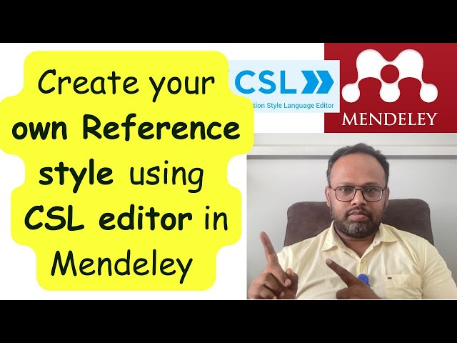 How to edit citation and bibliography or create your own style using CSL editor in mendeley?