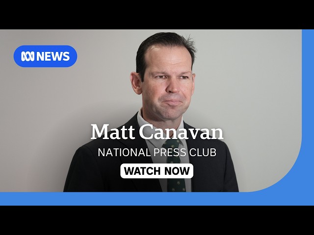 LIVE: Nationals leader Matthew Canavan addresses the National Press Club | ABC NEWS