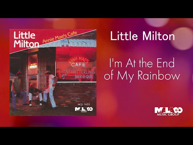 Little Milton - I'm At the End of My Rainbow